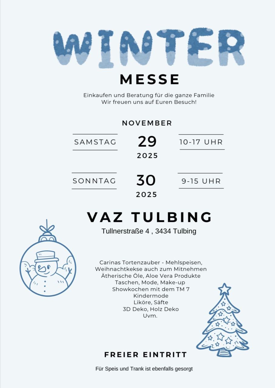 Besuche mich auf der Wintermesse, am 29.11.25 von 10-17 Uhr und am 30.11.25 von 09-15 Uhr im VAZ Tulbing
